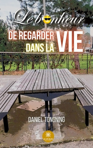 Emprunter Le bonheur de regarder dans la vie livre