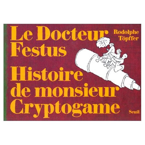 Emprunter Les histoires en estampes Tome 3 : Le docteur Festus. Histoire de monsieur Cryptogame, Deux odyssée livre
