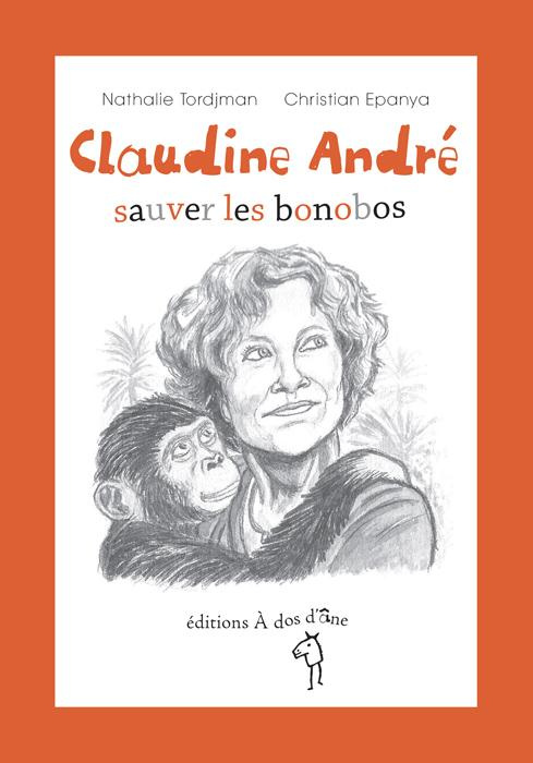 Emprunter Claudine André, sauver les bonobos livre