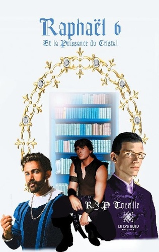 Emprunter Raphaël Tome 6 : Raphaël et la puissance du cristal livre