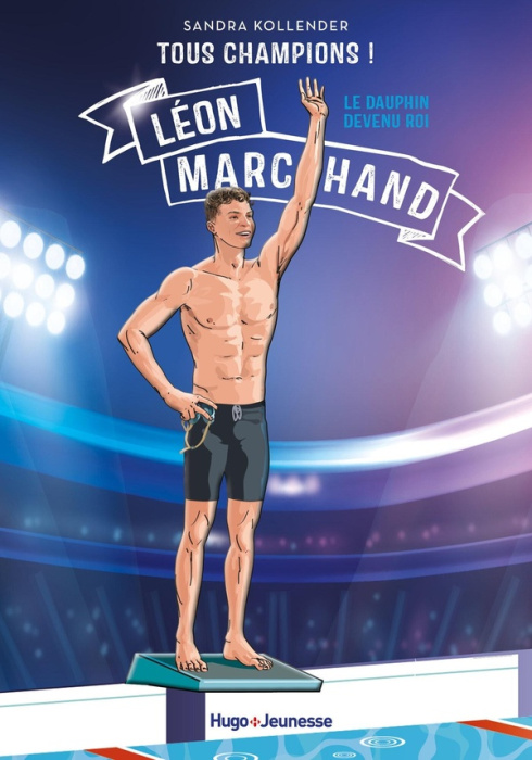 Emprunter Tous champions ! : Léon Marchand. Le dauphin devenu roi livre