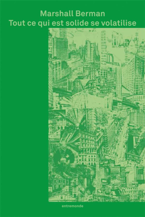 Emprunter TOUT CE QUI EST SOLIDE SE VOLATILISE - L'EXPERIENCE DE LA MODERNITE livre