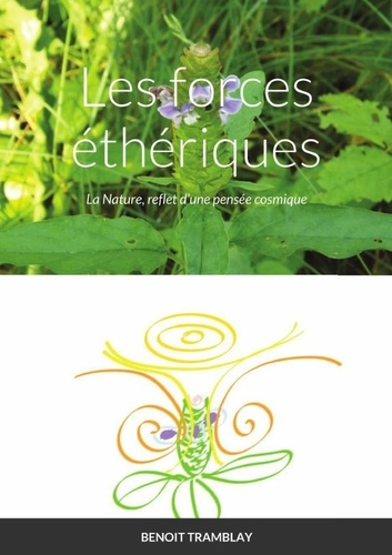 Emprunter Les forces éthériques. La Nature, reflet d'une pensée cosmique livre