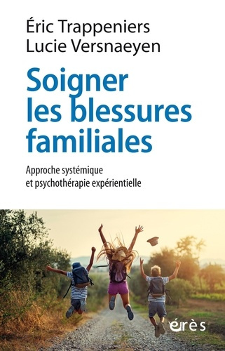 Emprunter Soigner les blessures familiales. Approche systémique et psychothérapie expérientielle livre