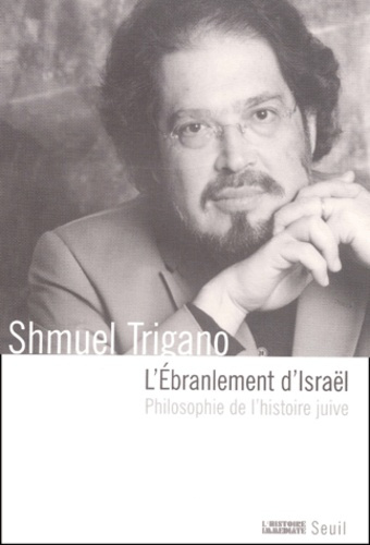 Emprunter L'ébranlement d'Israël. Philosophie de l'histoire juive livre