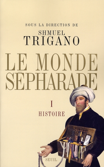 Emprunter Le monde sépharade. Tome 1, Histoire livre
