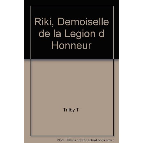 Emprunter Riki, demoiselle de la Légion d'Honneur livre