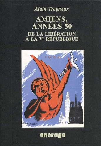Emprunter Amiens, années 50. De la Libération à la Ve République livre