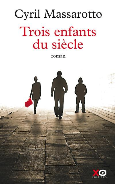 Emprunter Trois enfants du siècle livre