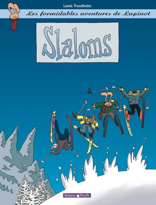 Emprunter Les formidables aventures de Lapinot : Slaloms livre