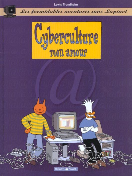 Emprunter Les formidables aventures sans Lapinot Tome 3 : Cyberculture mon amour livre