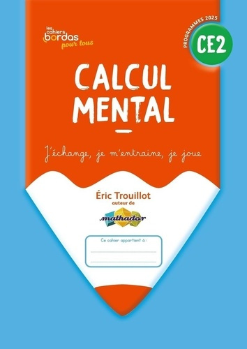 Emprunter Calcul mental CE2. Cahier corrigé et commenté, Edition 2025 livre