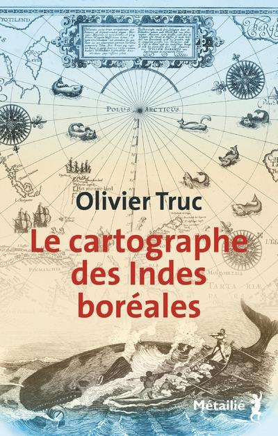 Emprunter Le cartographe des Indes boréales livre