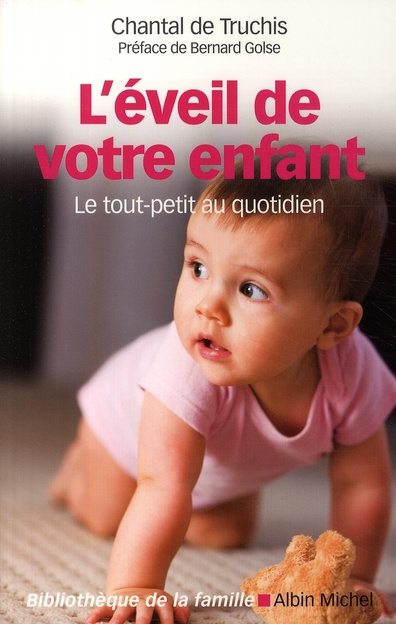 Emprunter L'éveil de votre enfant. Le tout-petit au quotidien livre