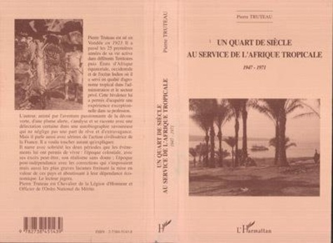 Emprunter Un quart de siècle au service de l'Afrique tropicale. 1947-1971, récit livre