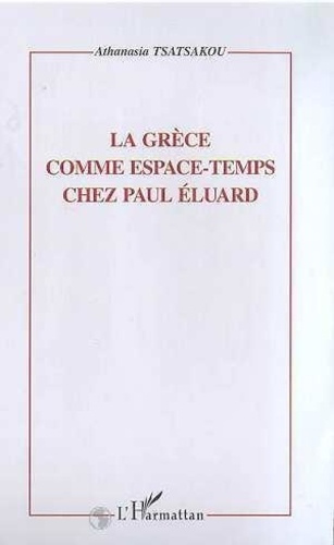 Emprunter La grece comme espace-temps chez paul eluard livre