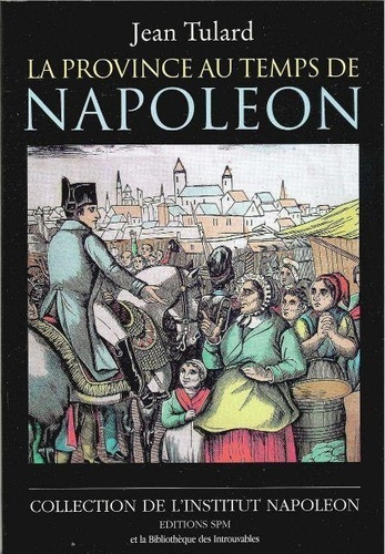 Emprunter La province au temps de Napoléon. Institut Napoléon N° 2 livre