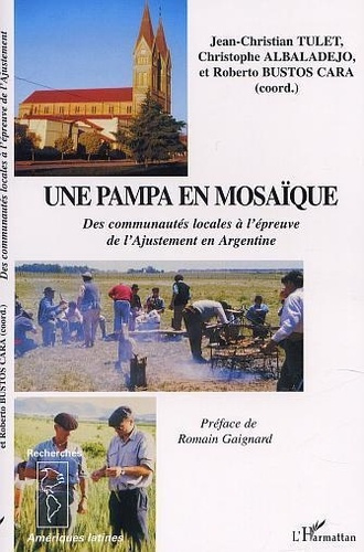 Emprunter LA PAMPA ARGENTINE, UNE MOSAIQUE : DES COMMUNAUTES LOCALES A L'EPREUVE DE L'AJUSTEMENT EN ARGENTINE livre