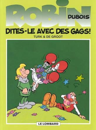 Emprunter Robin Dubois Tome 5 : Dîtes-le avec des gags ! livre