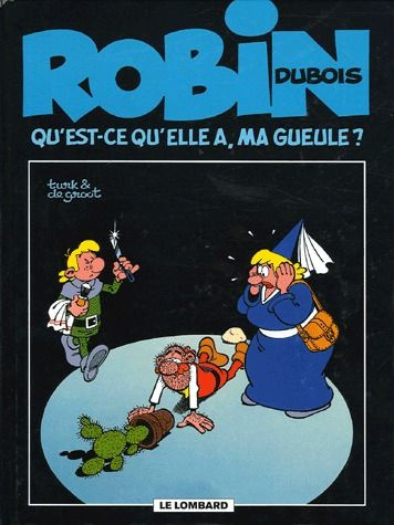 Emprunter Robin Dubois Tome 14 : Qu'est-ce qu'elle a, ma gueule? livre