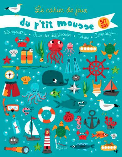 Emprunter Le cahier de jeux du p'tit mousse. 5/7 ans livre