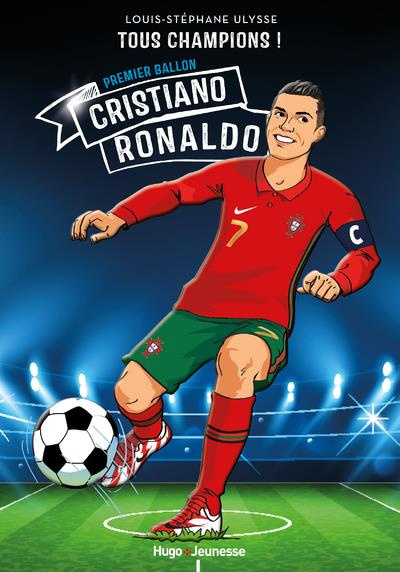 Emprunter Tous champions ! : Cristiano Ronaldo. Premier ballon livre