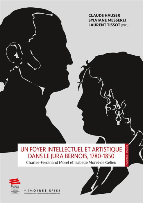 Emprunter Un foyer intellectuel et artistique dans le Jura bernois, 1780-1850. Charles-Ferdinand Morel et Isab livre