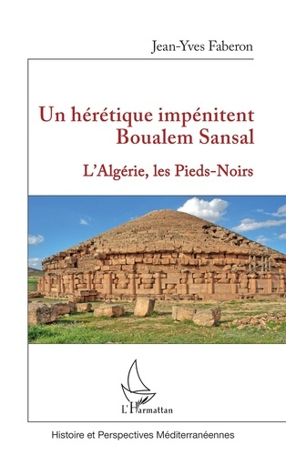 Emprunter Un hérétique impénitent Boualem Sansal. L’Algérie, les Pieds-Noirs livre