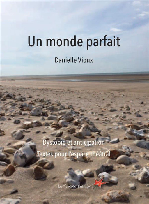 Emprunter Un monde parfait. Dystopie et anticipation. Textes pour l'espace théâtral livre