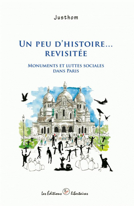 Emprunter Un peu d'histoire revisitée. Monuments et luttes sociales dans Paris livre