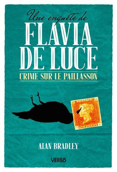 Emprunter Une enquête de Flavia de Luce/01/Crime sur le paillasson livre
