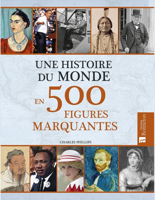 Emprunter Une histoire du monde en 500 figures marquantes livre