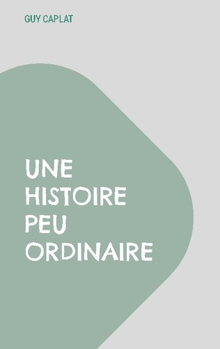 Emprunter Une histoire peu ordinaire livre