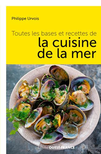 Emprunter Toutes les bases et recettes cuisine de la mer livre
