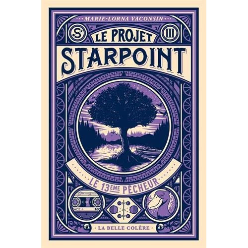 Emprunter Le Projet Starpoint Tome 3 : Le 13e pêcheur livre