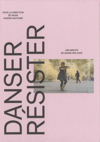 Emprunter Danser, résister. Une minute de danse par jour livre