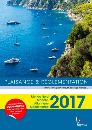 Emprunter Plaisance & réglementation. Mer du Nord, Manche, Atlantique, Méditerranée, Edition 2017 livre