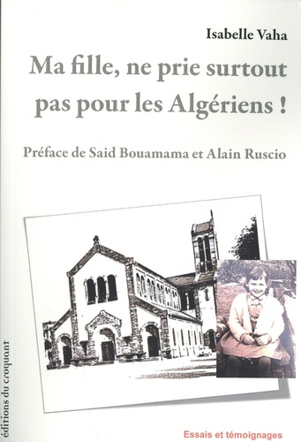 Emprunter Ma fille, ne prie surtout pas pour les Algériens ! livre