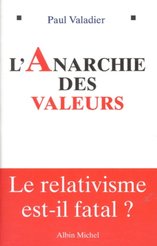 Emprunter L'ANARCHIE DES VALEURS. Le relativisme est-il fatal ? livre