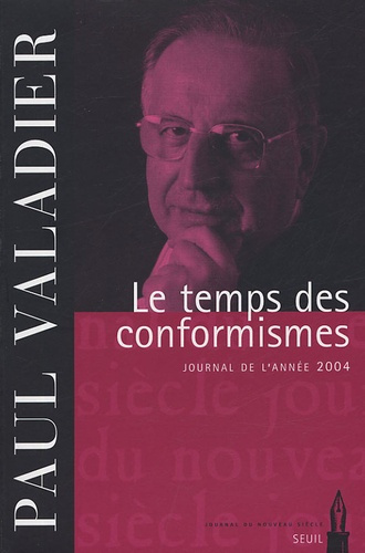 Emprunter Le temps des conformismes. Journal de l'année 2004 livre