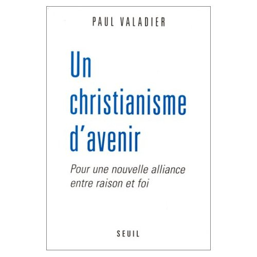 Emprunter UN CHRISTIANISME D'AVENIR. Pour une nouvelle alliance entre raison et foi livre