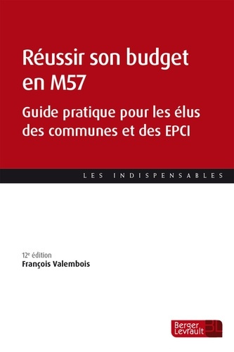 Emprunter Réussir son budget en M57. Guide pratique pour les élus des communes et des EPCI, 12e édition livre