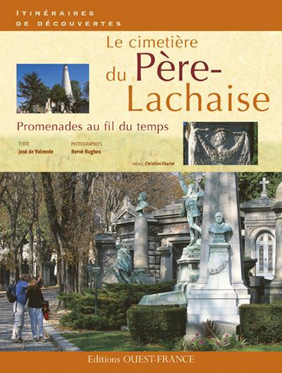 Emprunter Le Cimetière du Père-Lachaise. Promenades au fil du temps livre