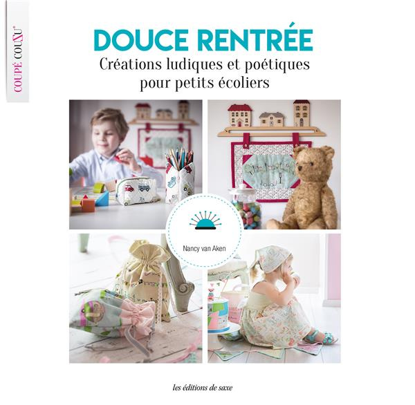 Emprunter Douce rentrée. Créations ludiques et poétiques pour petits écoliers livre