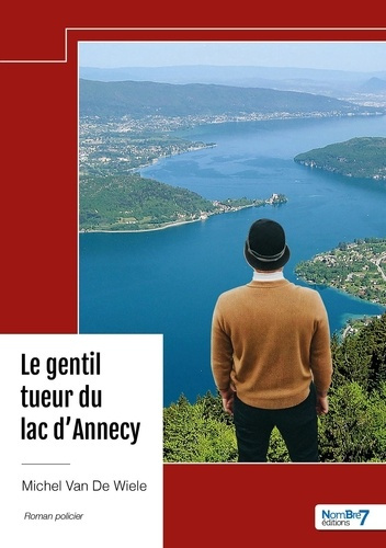 Emprunter Le gentil tueur du lac d'Annecy livre