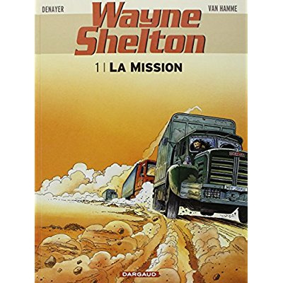 Emprunter Wayne Shelton Tome 1 : La mission livre