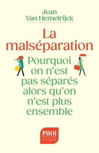 Emprunter La malséparation. Pourquoi on n'est pas séparés alors qu'on n'est plus ensemble livre