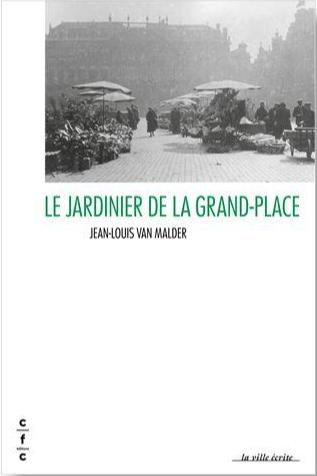 Emprunter Le Jardinier de la Grand-Place livre