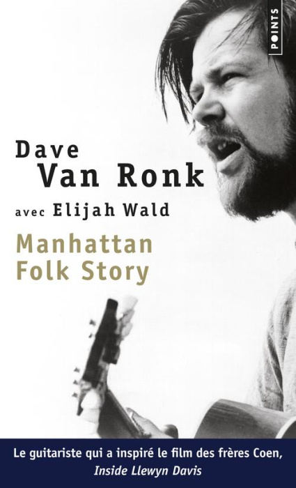 Emprunter Manhattan folk story. Inside Dave Van Ronk livre