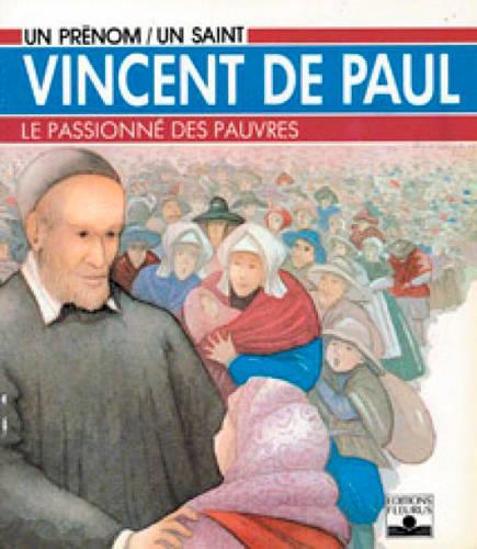 Emprunter Vincent de Paul. Le passionné des pauvres livre